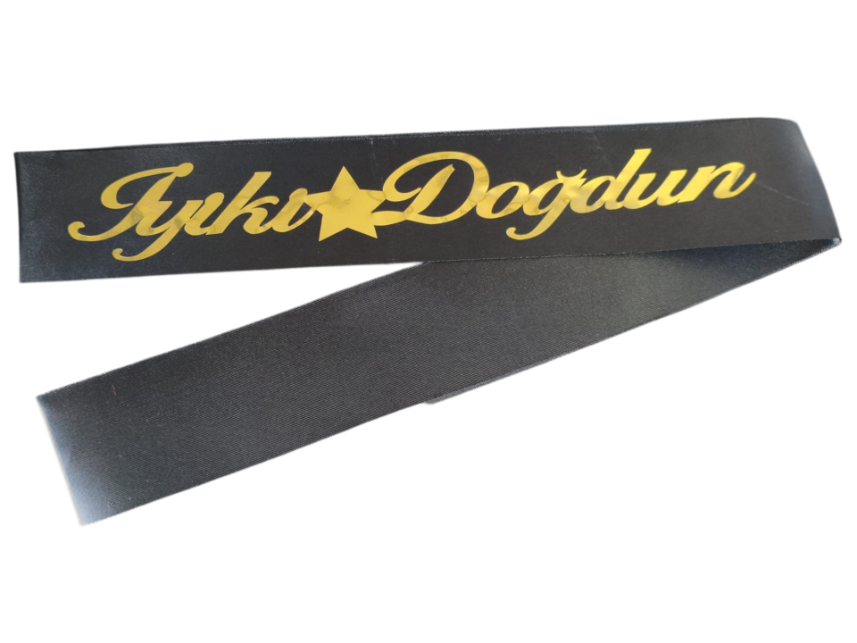 KUMAŞ KUŞAK İYİKİ DOĞDUN SİYAH  GOLD