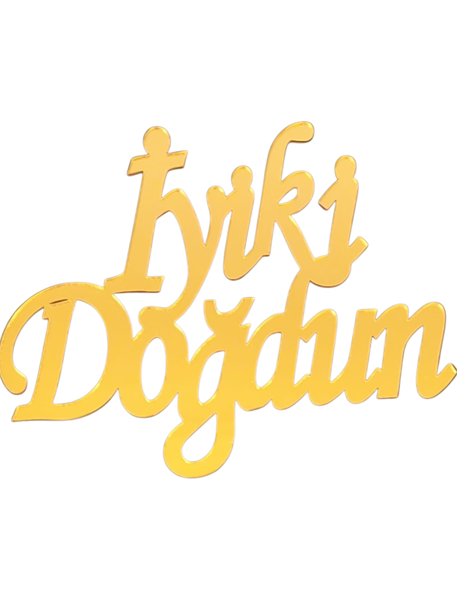 PASTA ÖNÜ PLEKSİ İYİKİ DOĞDUN GOLD