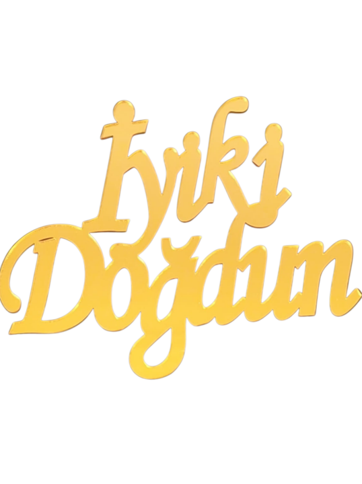 PASTA ÖNÜ PLEKSİ İYİKİ DOĞDUN GOLD
