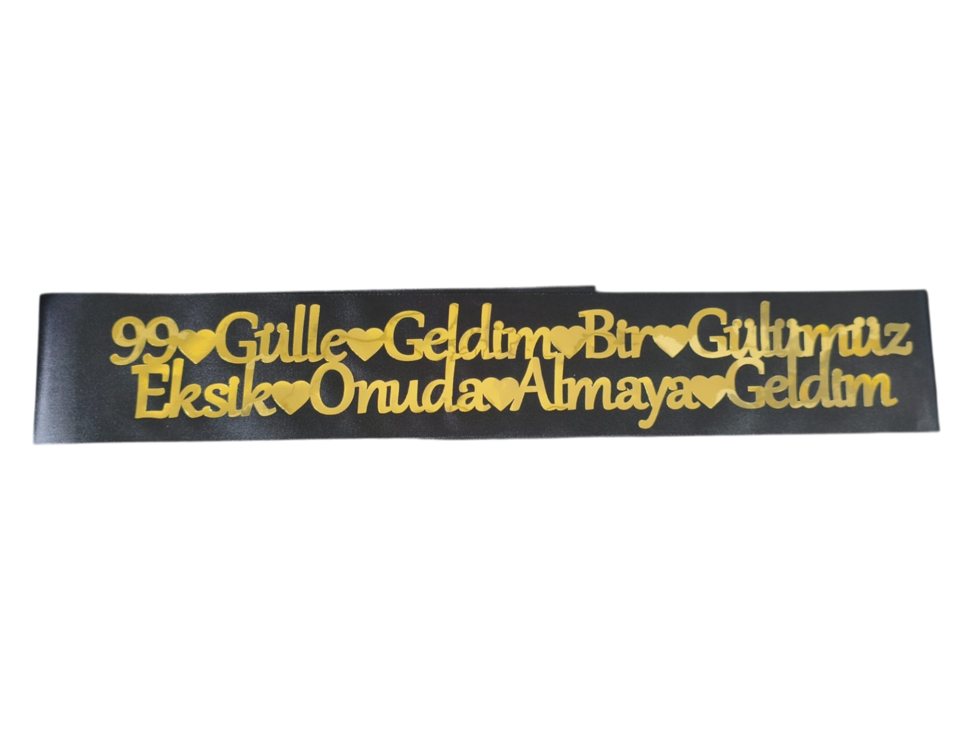 99 GÜLLE GELDİM KUŞAK SİYAH GOLD